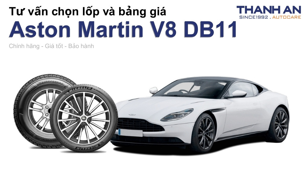 Lốp xe Aston Martin V8 DB11 giá bao nhiêu? Sử dụng các kích thước nào?