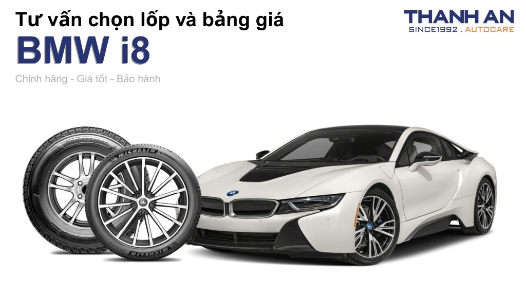 Lốp xe BMW i8 giá bao nhiêu? Sử dụng các kích thước nào?
