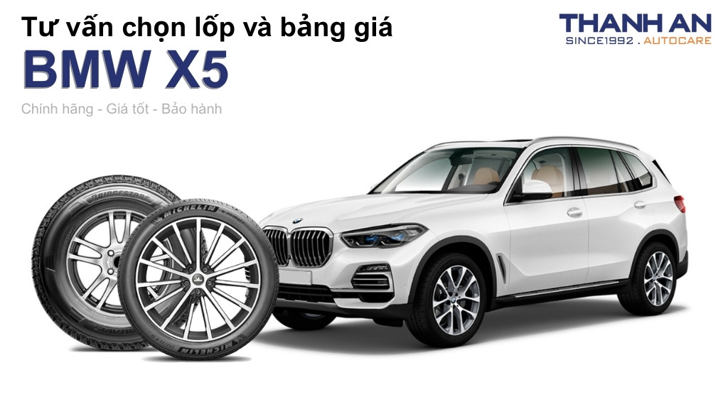 Lốp xe BMW X5 giá bao nhiêu? Sử dụng các kích thước nào?