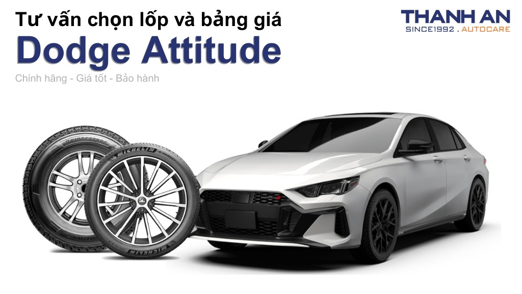 Lốp xe Dodge Attitude giá bao nhiêu? Sử dụng các kích thước nào?