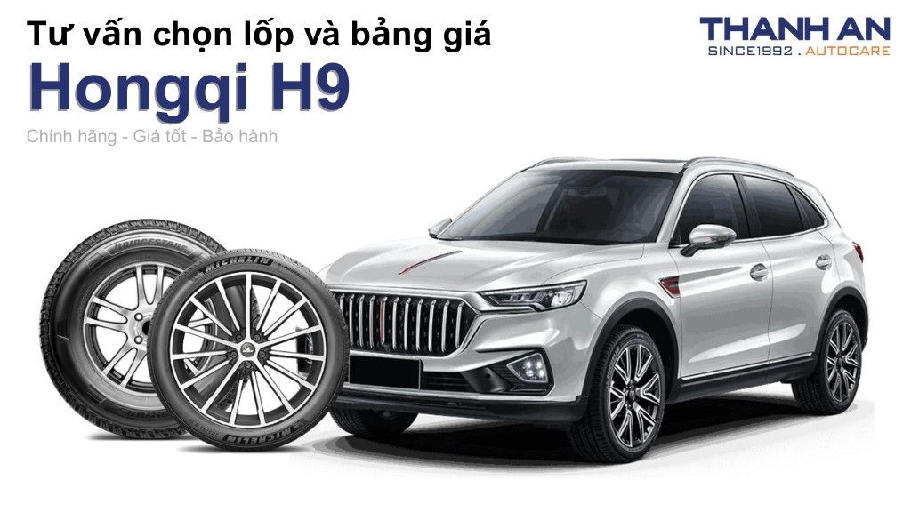 Lốp xe Hongqi H9 giá bao nhiêu? Sử dụng các kích thước nào?