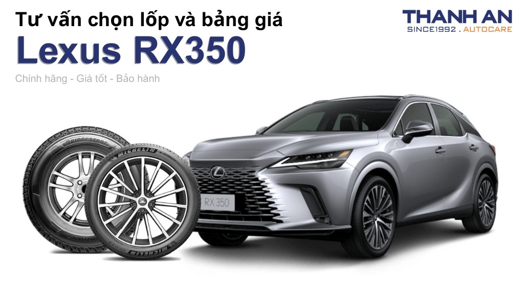 Lốp xe Lexus RX350 giá bao nhiêu? Sử dụng các kích thước nào?