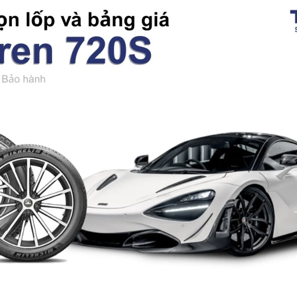 Lốp xe McLaren 720S giá bao nhiêu? Sử dụng các kích thước nào?