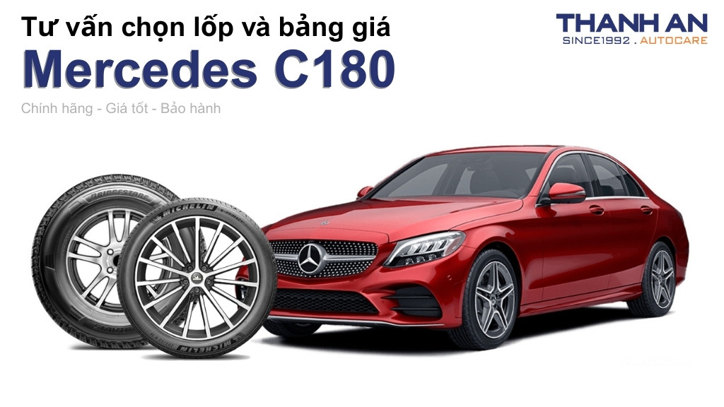 Lốp xe Mercedes C180 giá bao nhiêu? Sử dụng các kích thước nào?