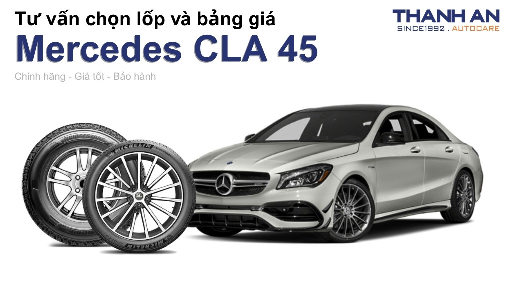 Lốp xe Mercedes CLA 45 giá bao nhiêu? Sử dụng các kích thước nào?
