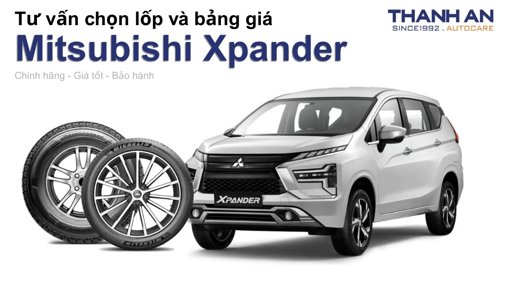 Lốp xe Mitsubishi Xpander giá bao nhiêu? Sử dụng các kích thước nào?