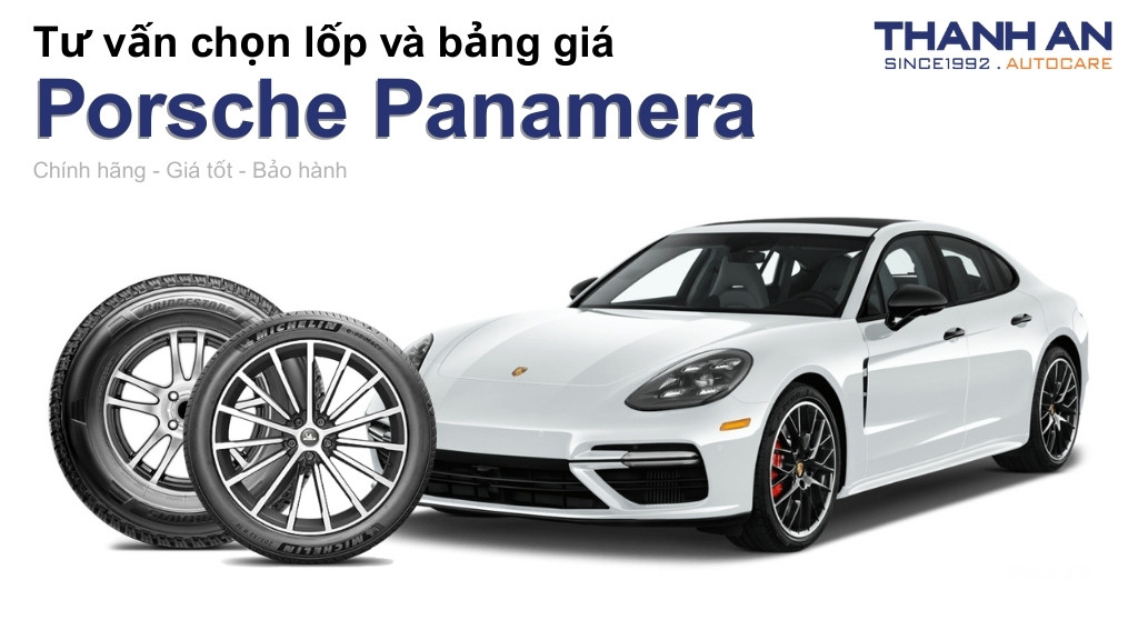 Lốp xe Porsche Panamera giá bao nhiêu? Sử dụng các kích thước nào?