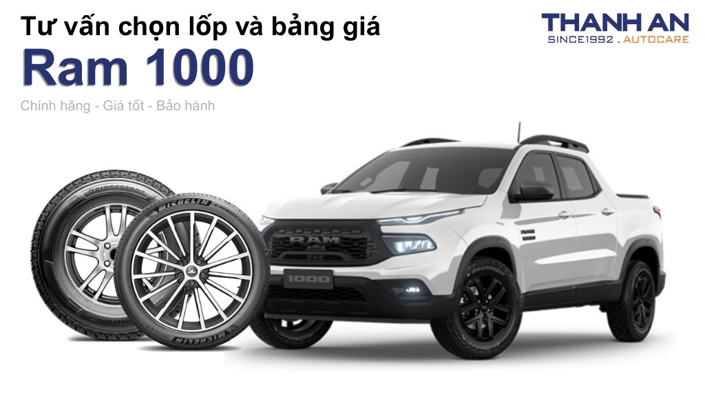 Lốp xe Ram 1000 giá bao nhiêu? Sử dụng các kích thước nào?