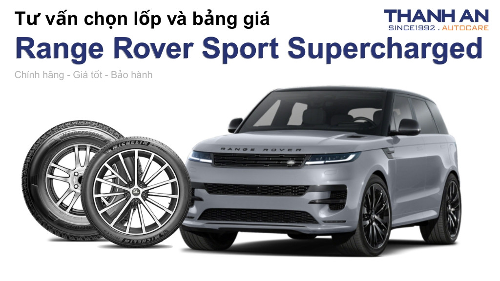 Lốp xe Range Rover Sport Supercharged giá bao nhiêu? Sử dụng các kích thước nào?