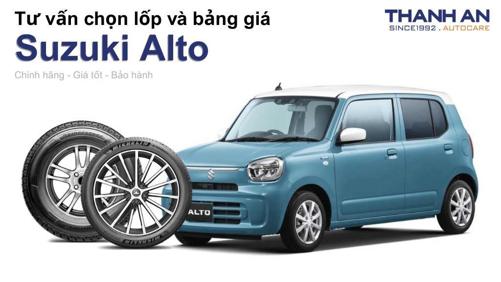 Lốp xe Suzuki Alto giá bao nhiêu? Sử dụng các kích thước nào?