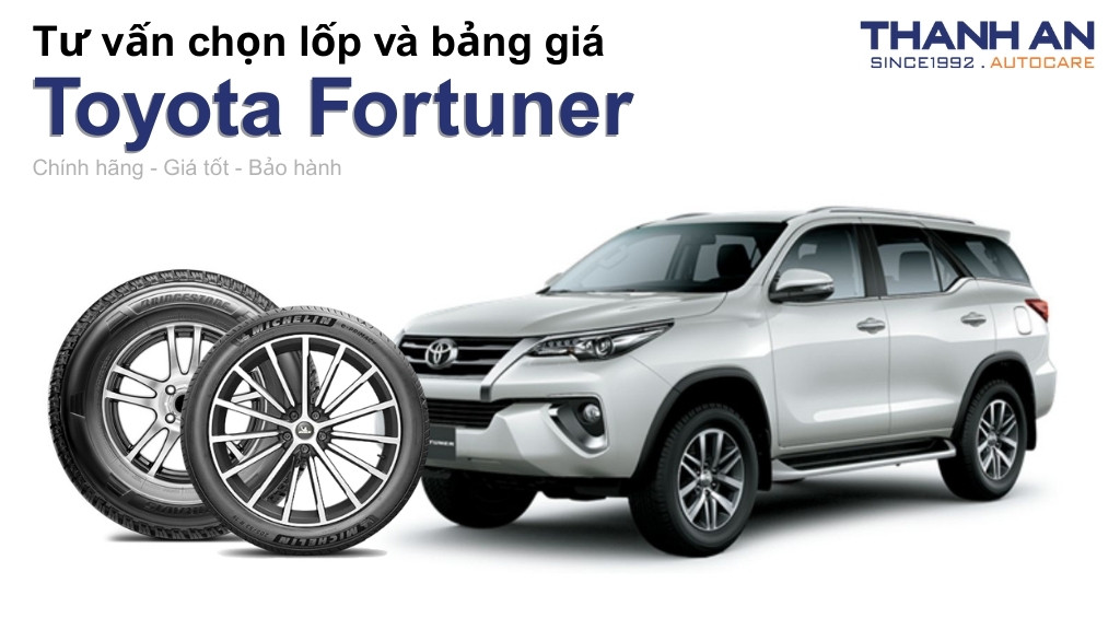 Lốp xe Toyota Fortuner giá bao nhiêu? Sử dụng các kích thước nào?