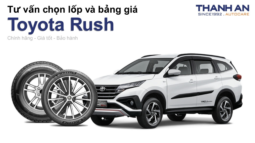 Lốp xe Toyota Rush giá bao nhiêu? Sử dụng các kích thước nào?