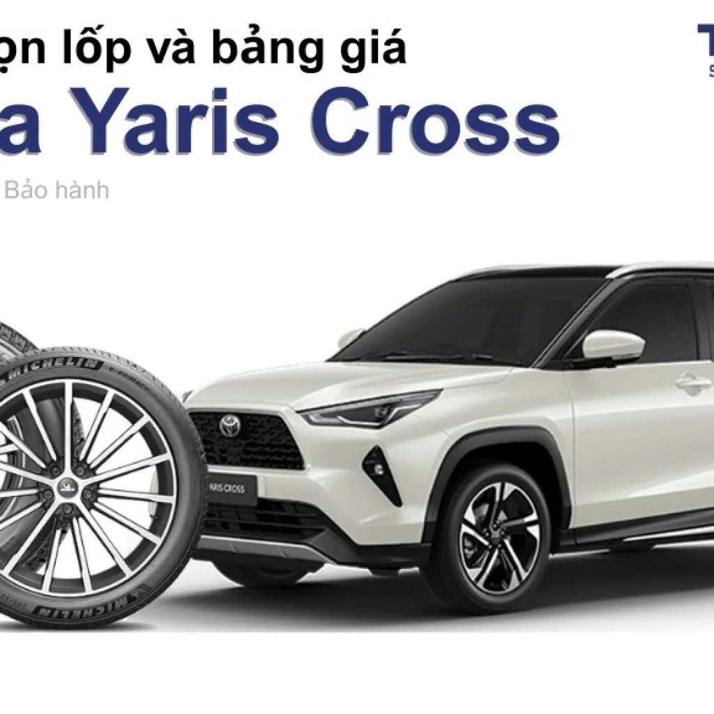 Lốp xe Toyota Yaris Cross giá bao nhiêu? Sử dụng các kích thước nào?