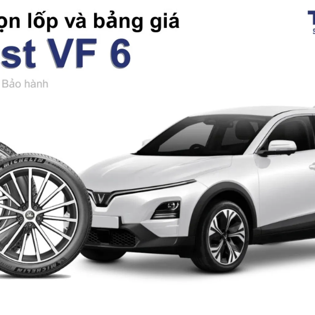 Lốp xe VinFast VF 6 giá bao nhiêu? Sử dụng các kích thước nào?