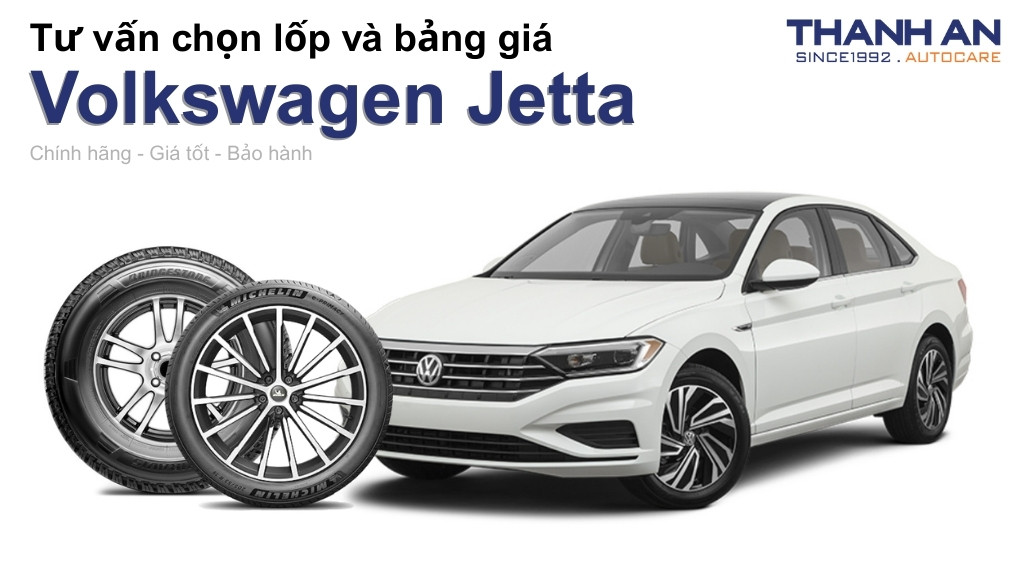 Lốp xe Volkswagen Jetta giá bao nhiêu? Sử dụng các kích thước nào?